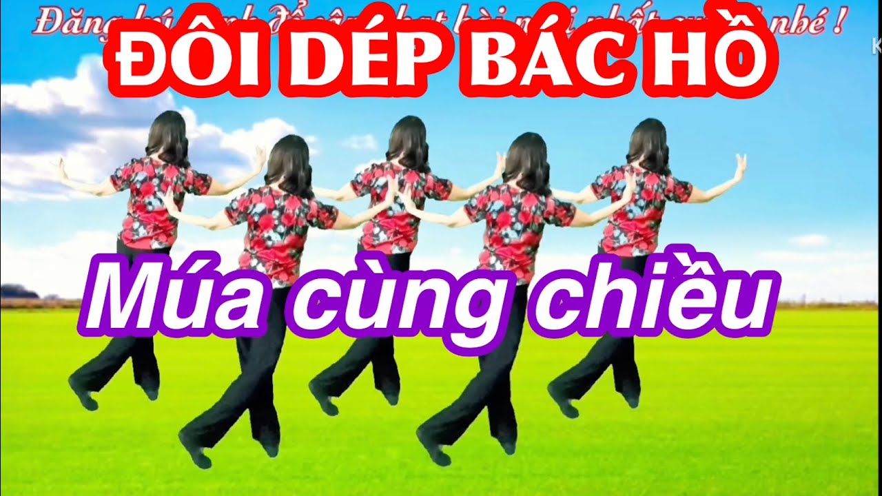 ❤️ MÚA CÙNG CHIỀU : ĐÔI DÉP BÁC HỒ