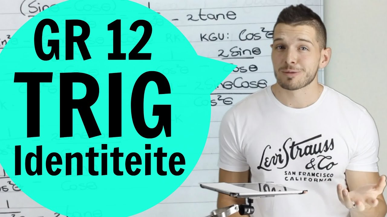 Gr 12 Wiskunde : Trigonometrie - Identiteite