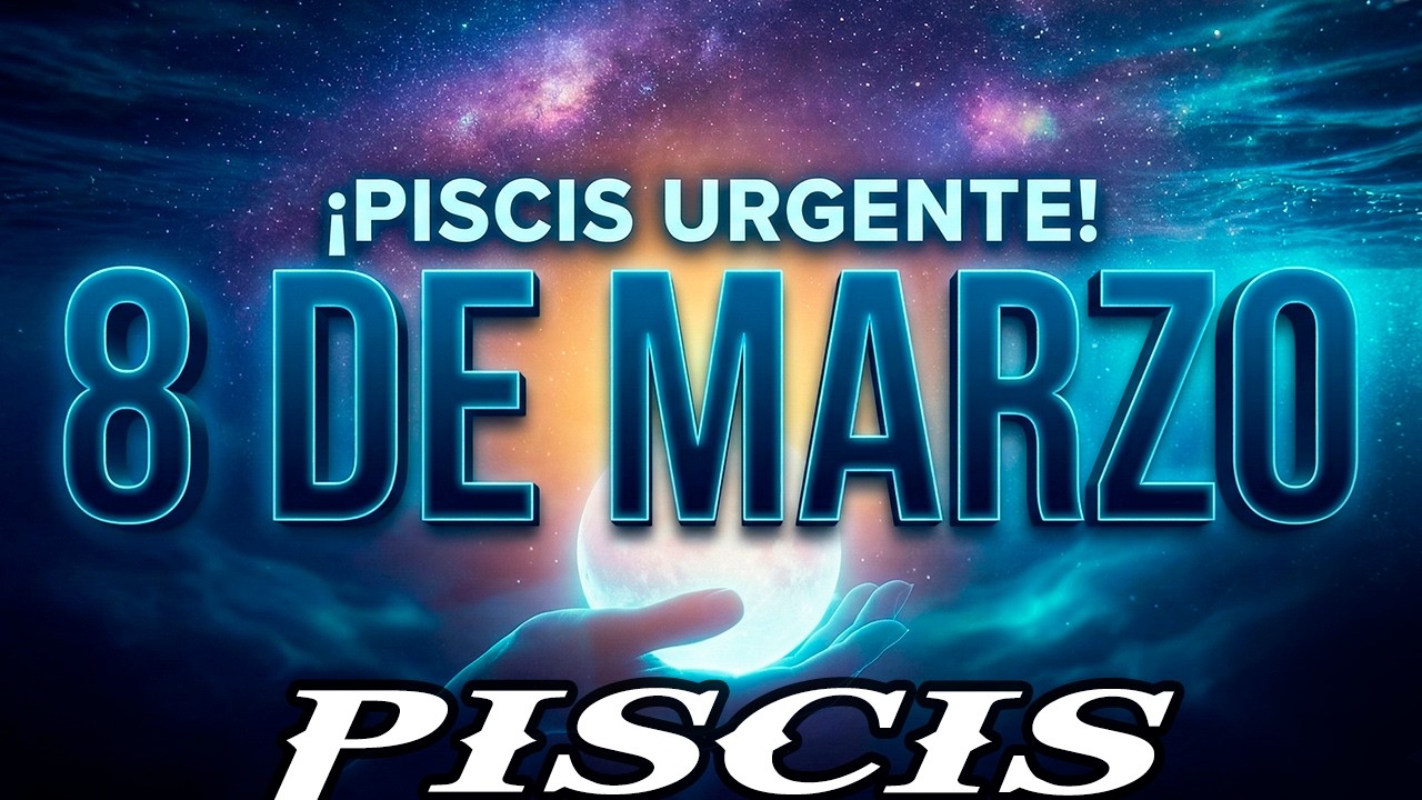 🚨 PISCIS ♓ ¡SE ACABÓ EL SUFRIMIENTO! ✨ El Mensaje URGENTE que Cambiará Tu Destino (8 DE MARZO) 🌊🔮