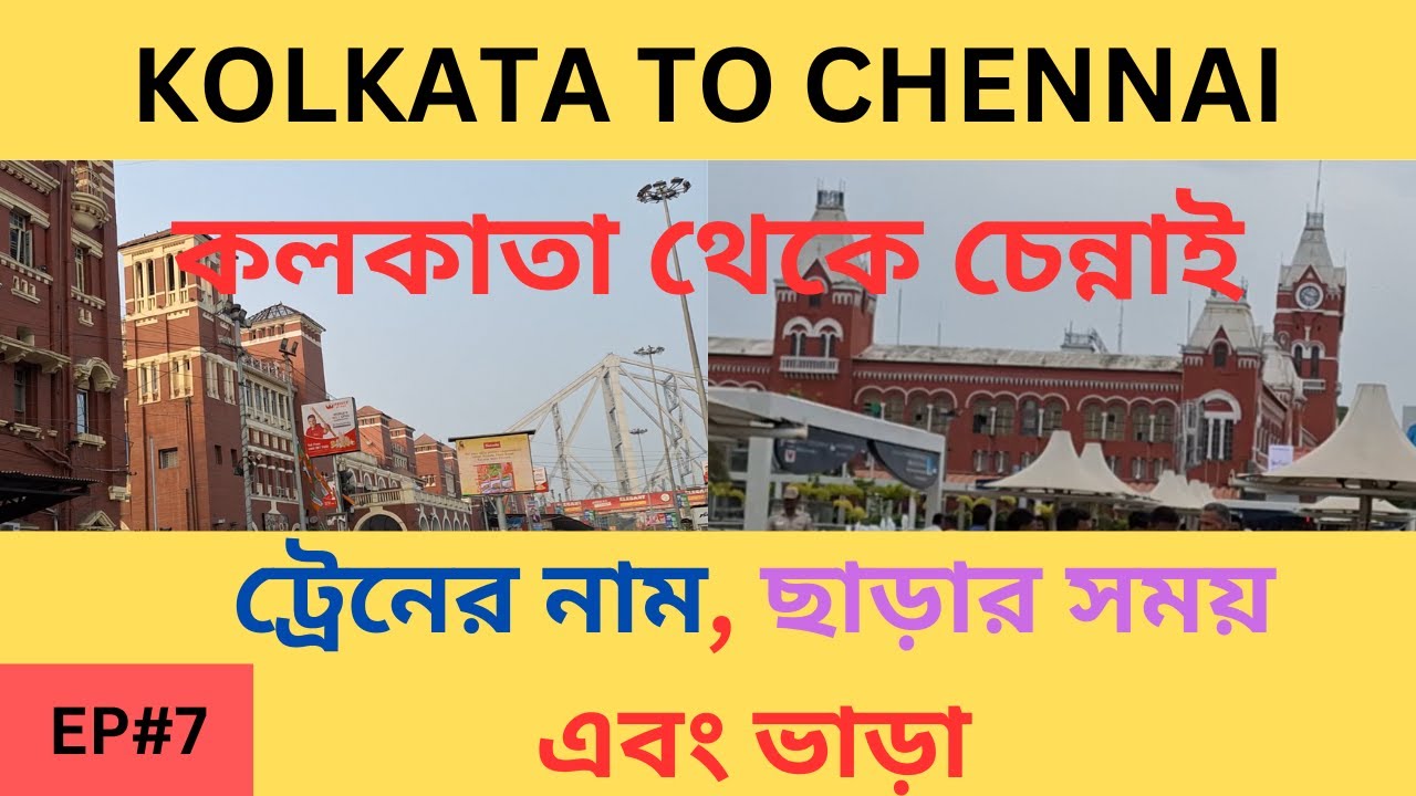 The Ultimate Kolkata to Chennai Train Journey - Timings, Tips, & More-Kolkata to Chennai Train-EP#7.