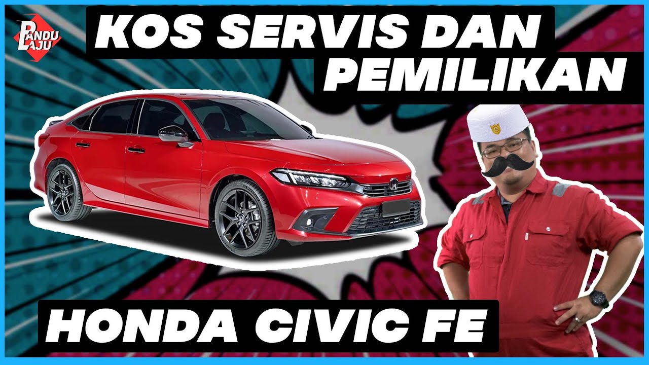 HONDA CIVIC FE 2022: Berapa Harga Bulanan & Kos Servis?🤔