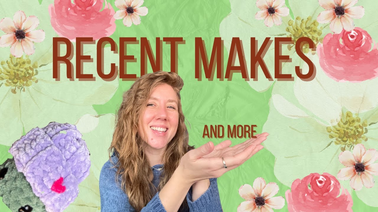 Chatty Crochet | Recent Makes | Pattern Release????