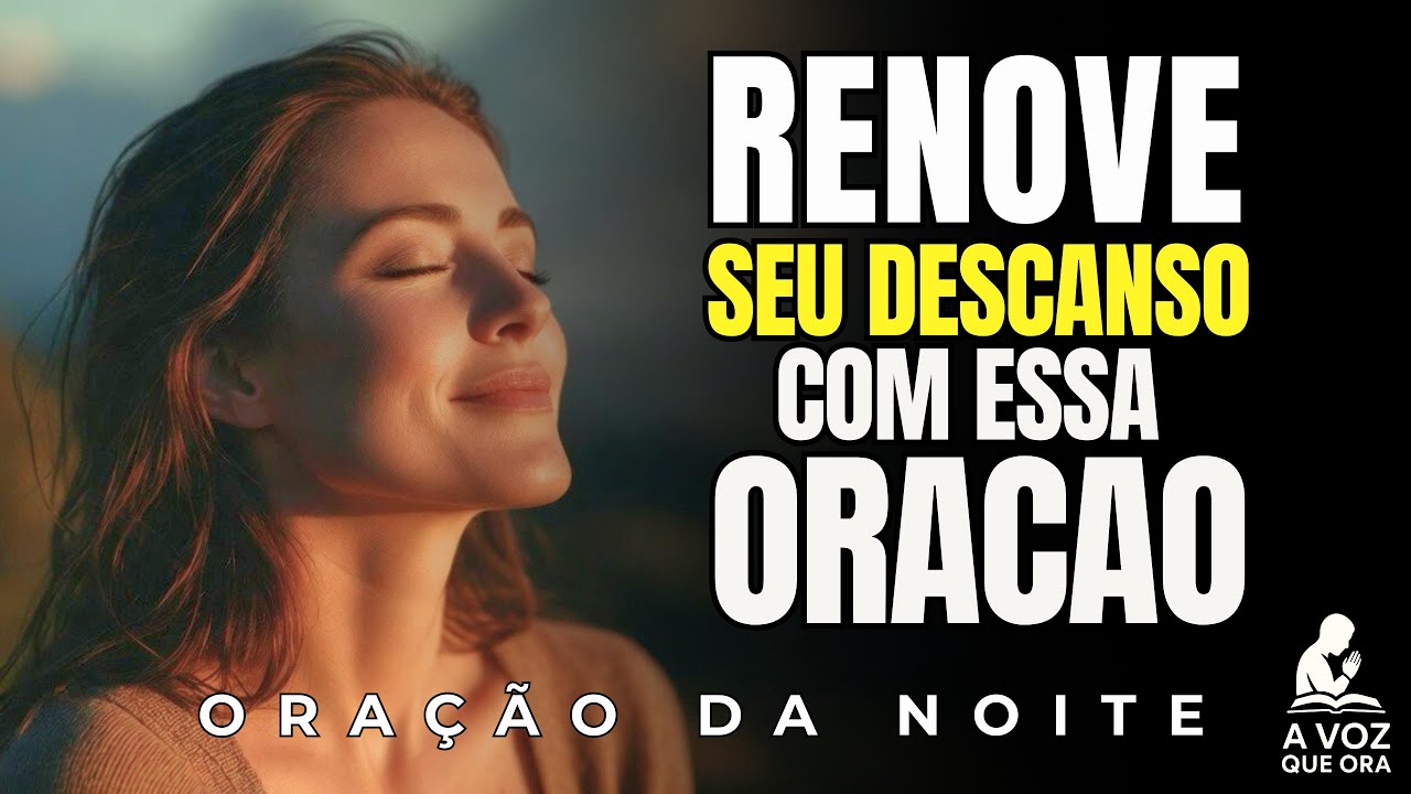 Termine O Seu Dia Bem Com Essa Oração! | Oração da Noite