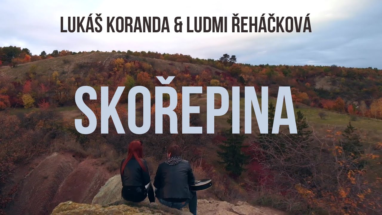 Lukáš Koranda & Ludmi Řeháčková - Skořepina (Official Music Video)