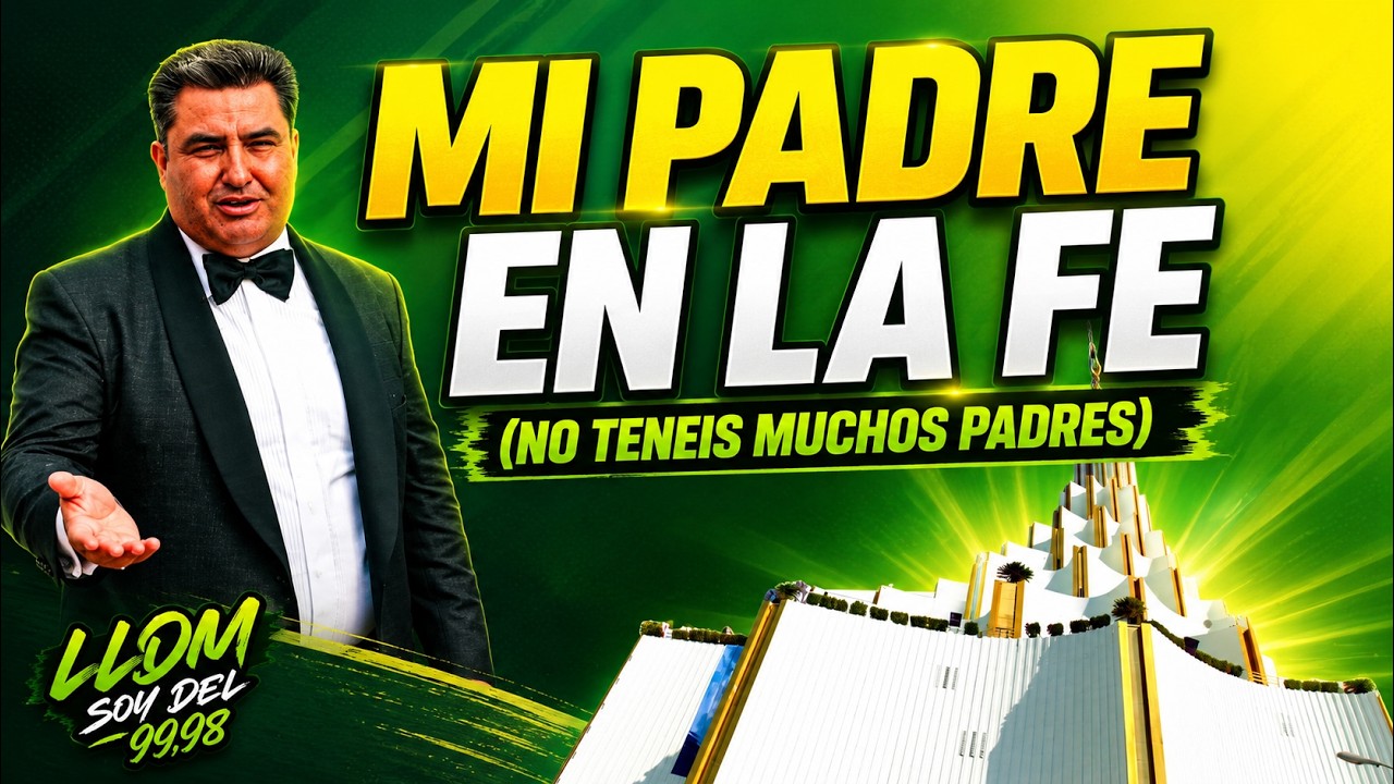 MI PADRE EN LA FE ES UN APOSTOL, DOMINICALES LLDM