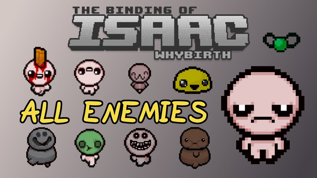 All Enemies Showcase - The Binding of Isaac: WhyBirth (Mod)