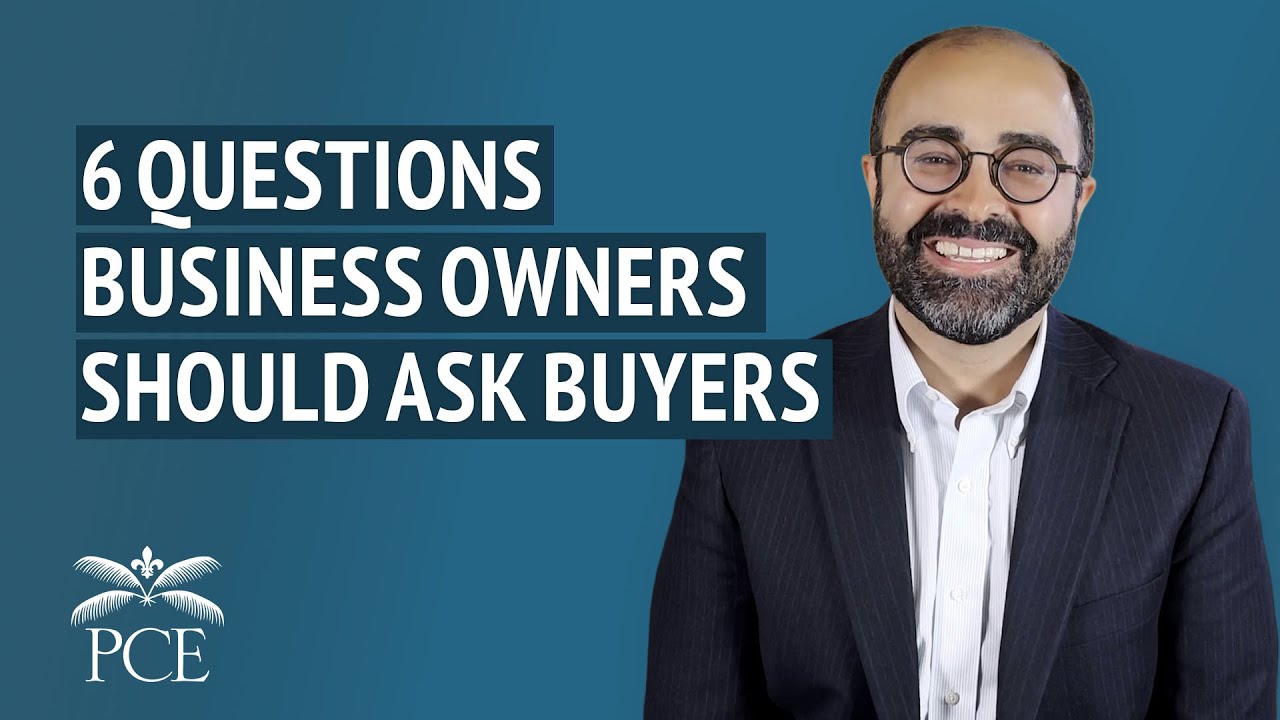 Six Questions Every Business Owner Should Ask a Buyer