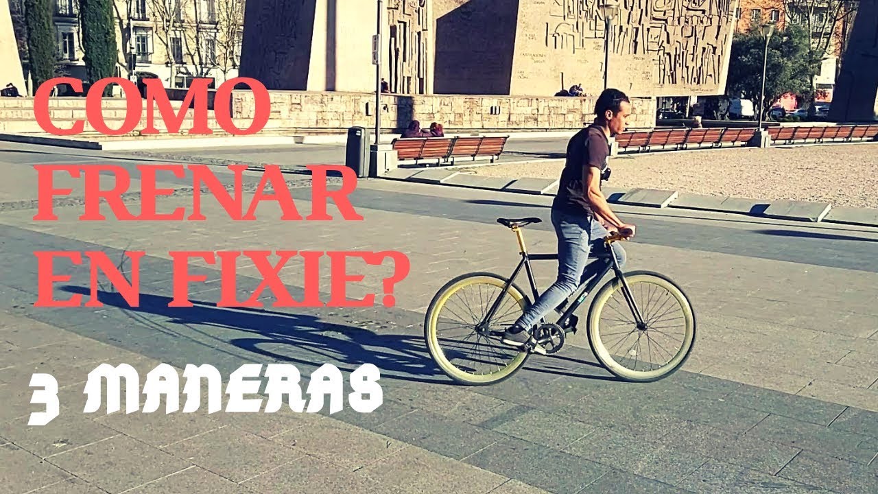COMO FRENAR EN FIXIE | 3 MANERAS DE HACERLO | RECOMENDACIONES