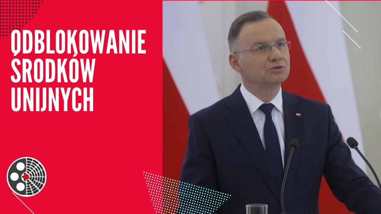Andrzej Duda o odblokowaniu środków unijnych