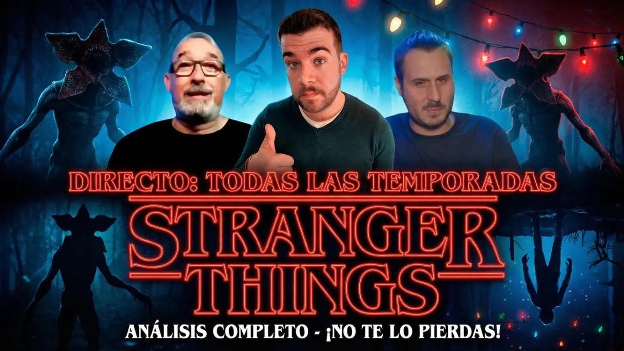 Directo Especial: STRANGER THINGS ¿BUENA SERIE O GRAN BLUFF? ¿HA VALIDO LA PENA EL VIAJE?