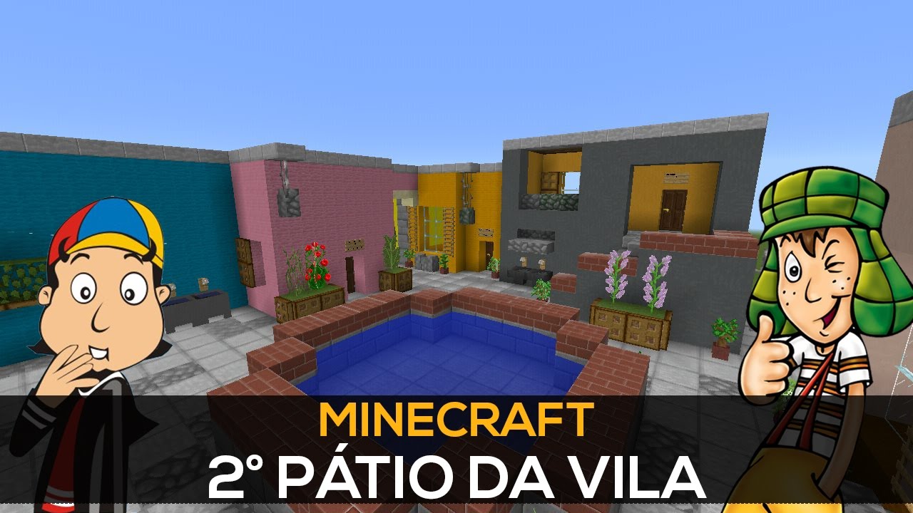 Minecraft Vila do Chaves #06- Segundo Pátio (pt.1)