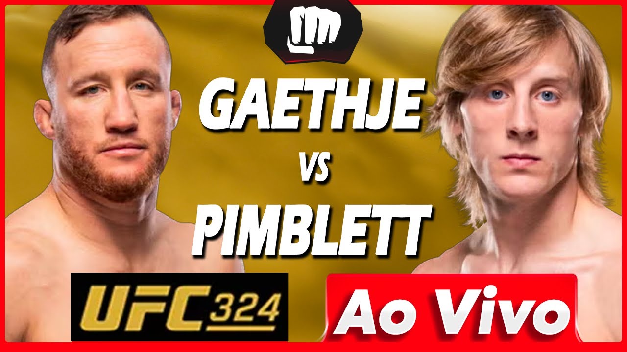 🔴 UFC 324  AO VIVO - UFC 324  JUSTIN GAETHJE vs PADDY PIMBLETT