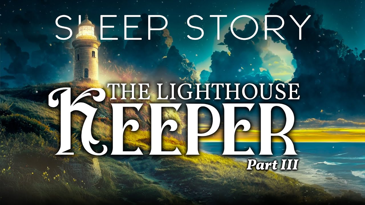 A Soothing Bedtime Story: The Nightly Routine of Seamus, The Lighthouse Keeper