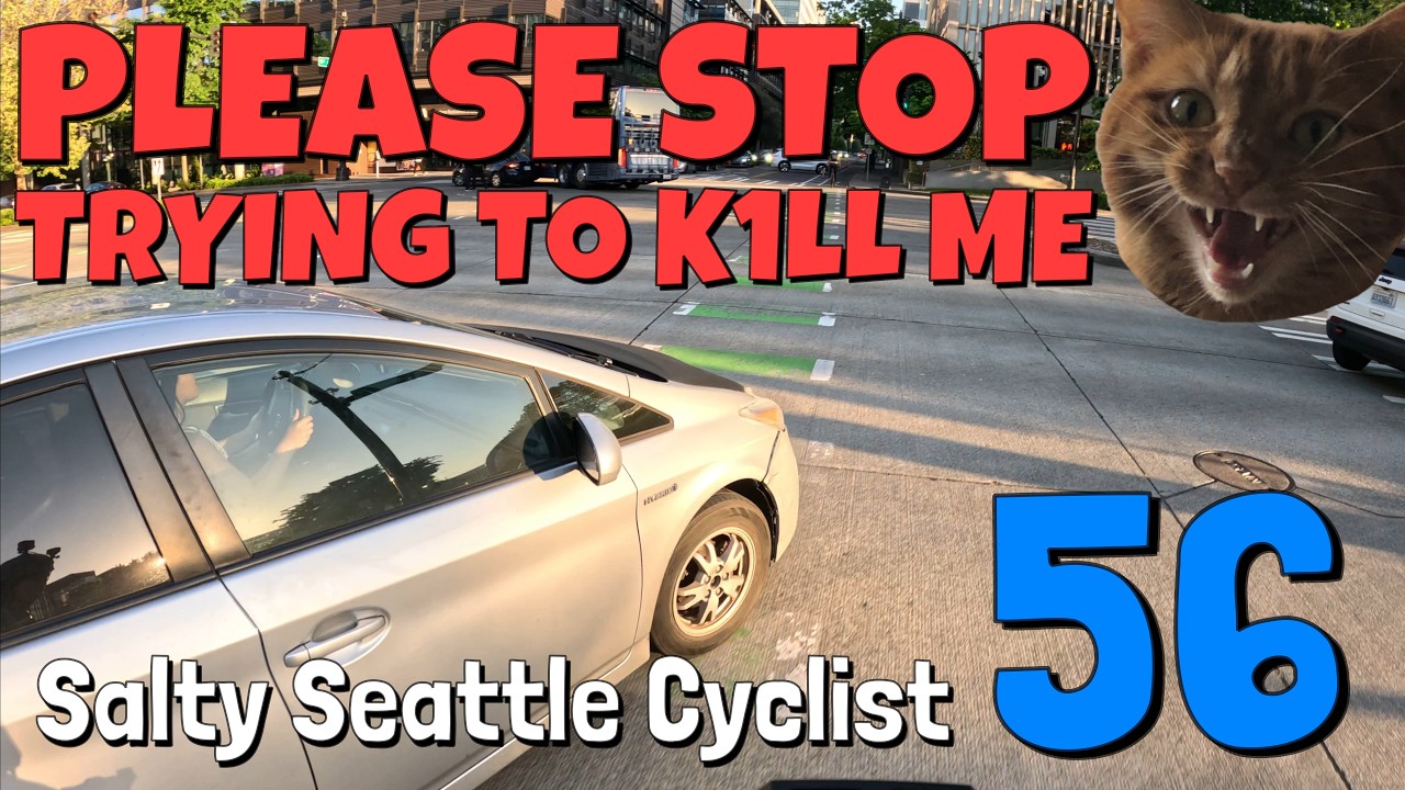 Salty Seattle Cyclist #56 😭🤬