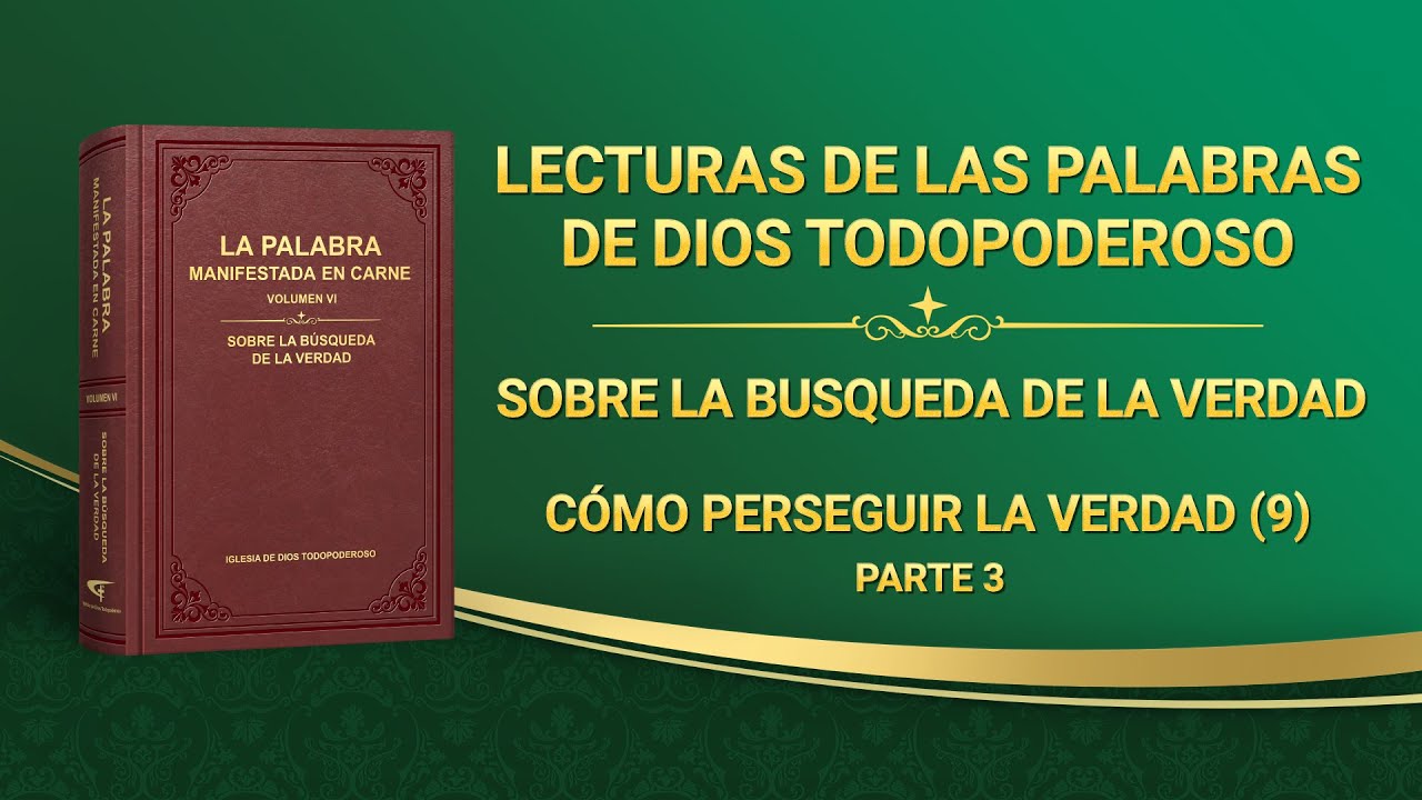 La Palabra de Dios | Cómo perseguir la verdad (9) Parte 3
