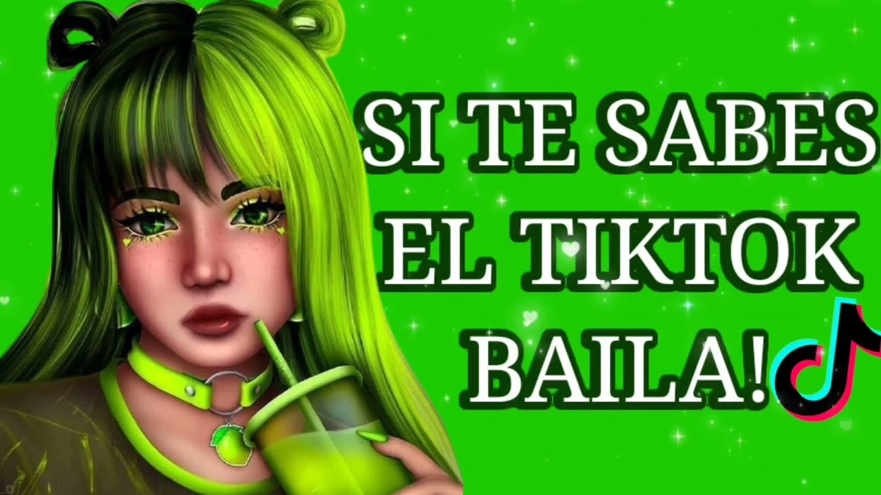 si te sabes el tik tok baila