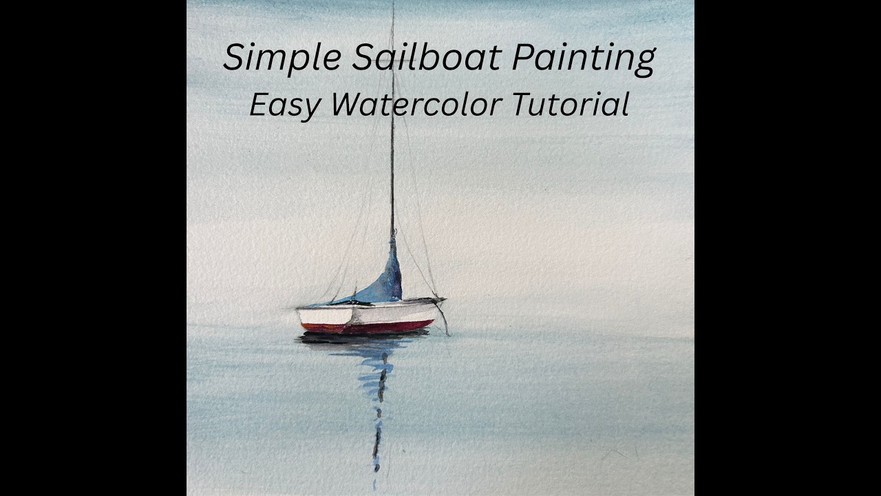 Painting A Sailboat in Soft Fog - Easy Step - By - Step Watercolor For Beginners