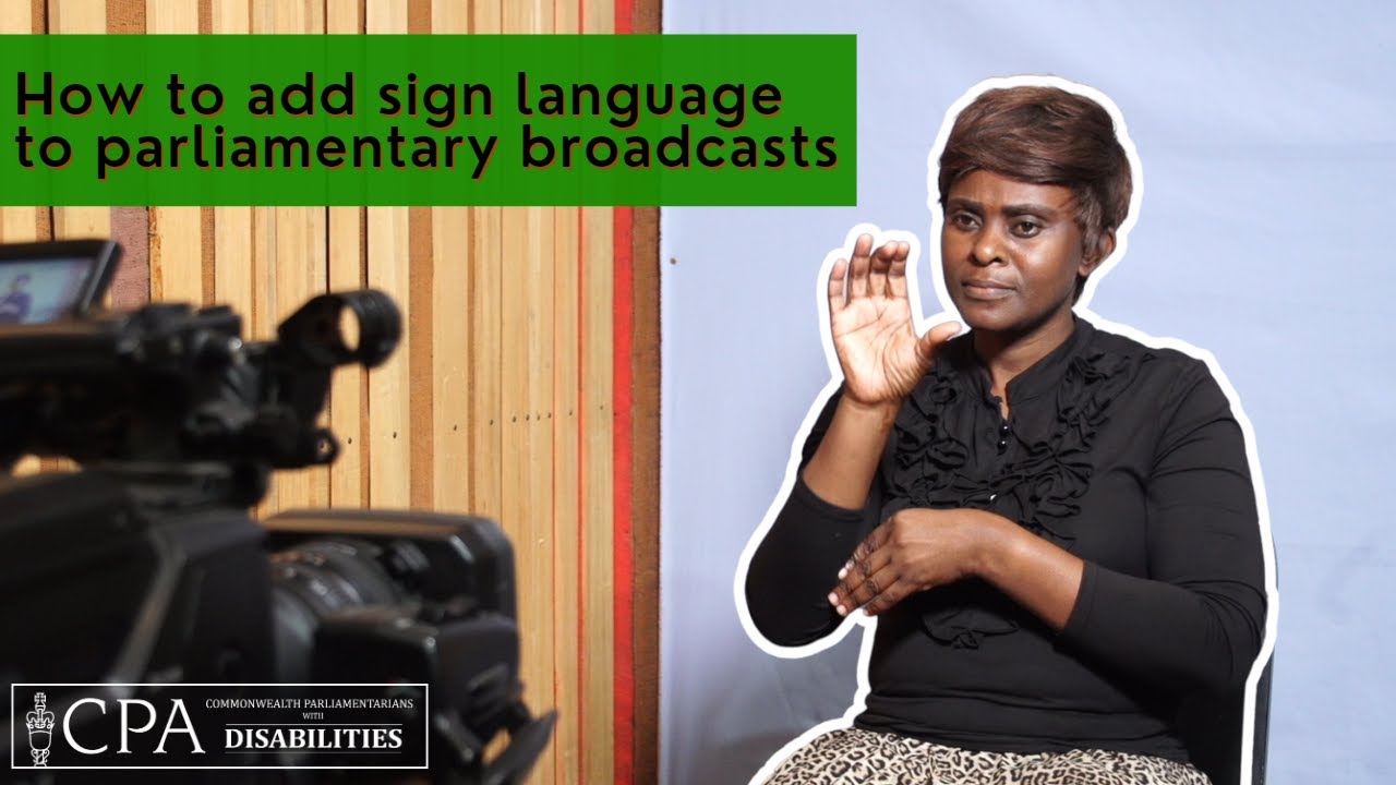 Disabilities | How the National Assembly of Zambia added sign language to parliamentary broadcasts