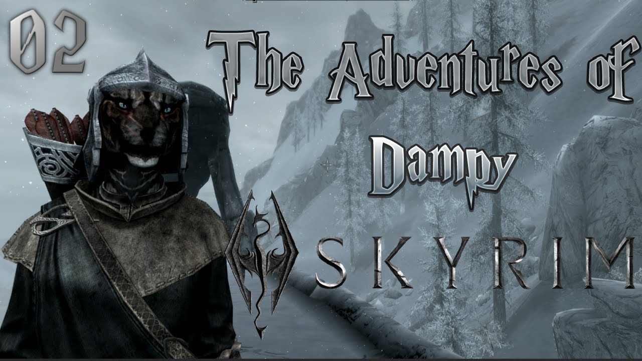 Dampy will find Grampy | Skyrim Part 2