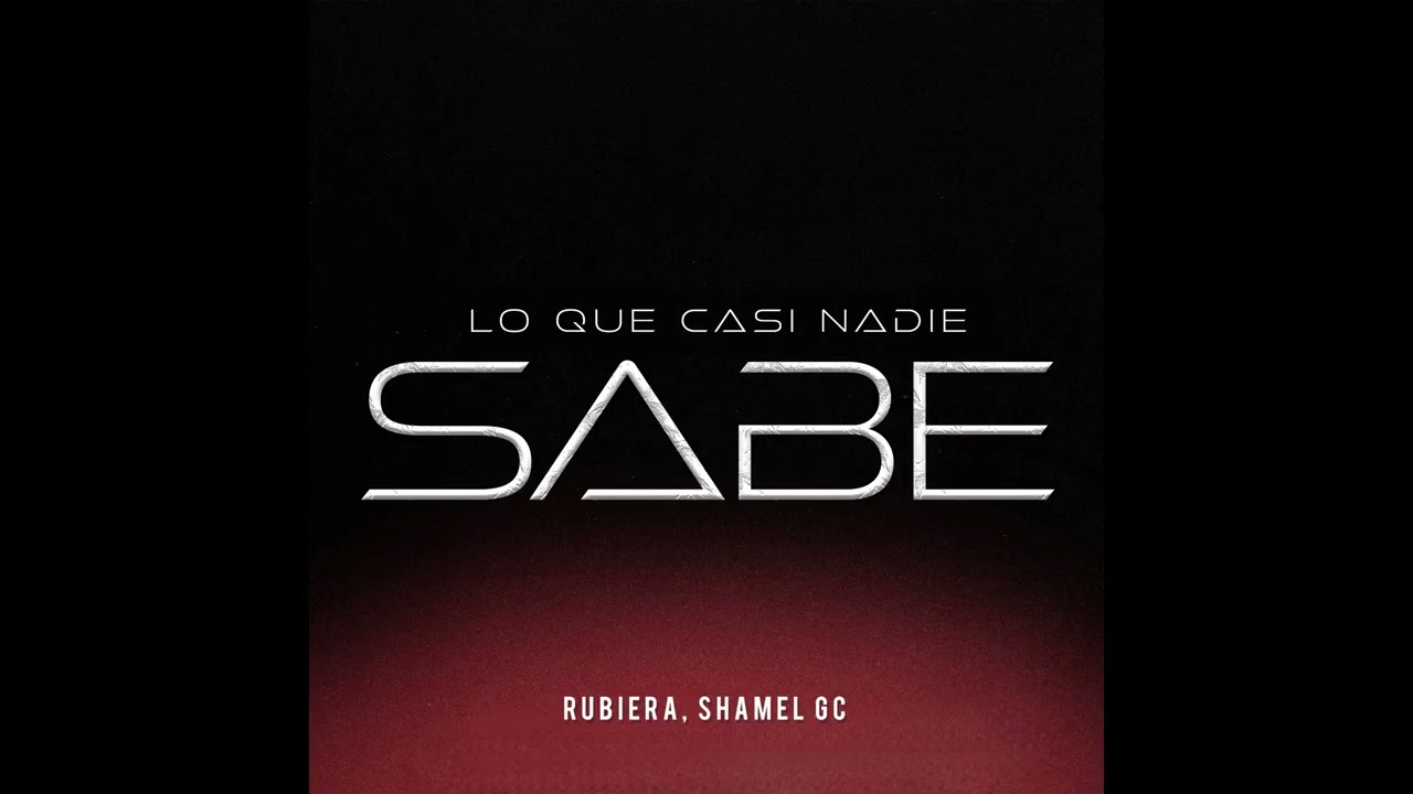 Rubiera Ft @shamelgc - Lo Que Casi Nadie Sabe