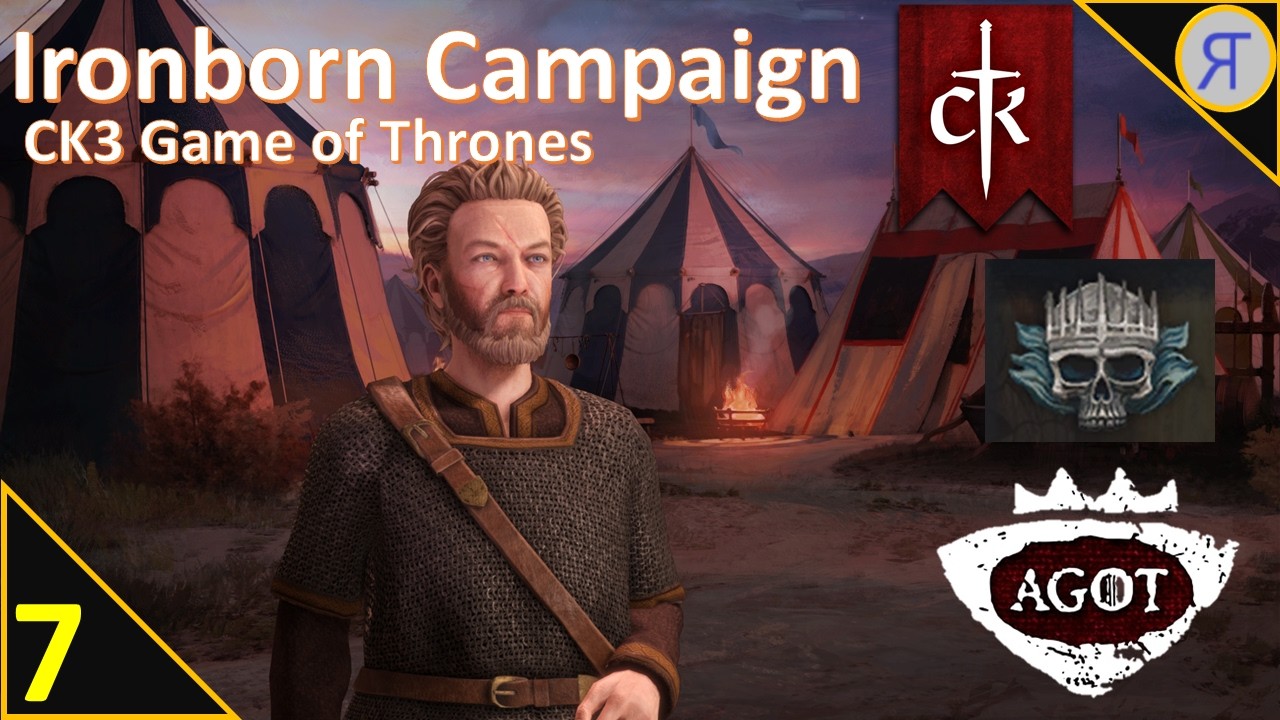 AGOT IRONBORN Campaign! CK3 Roleplay Ep. 7