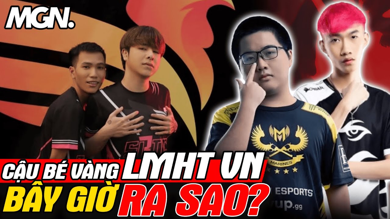 Những Cậu Bé Vàng Của LMHT Việt Nam Giờ Ra Sao? | MGN Esports