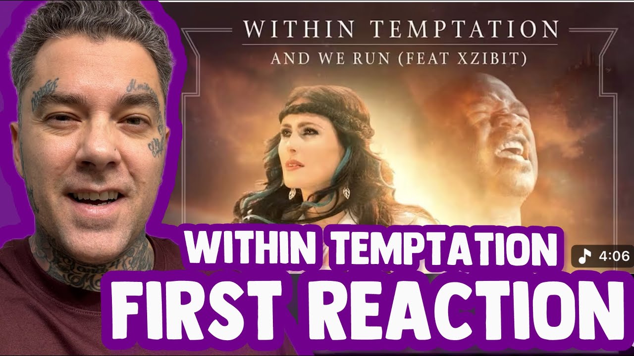 Rapper FIRST Time REACTION to Within Temptation &ldquo;And We Run&rdquo; ft. Xzibit