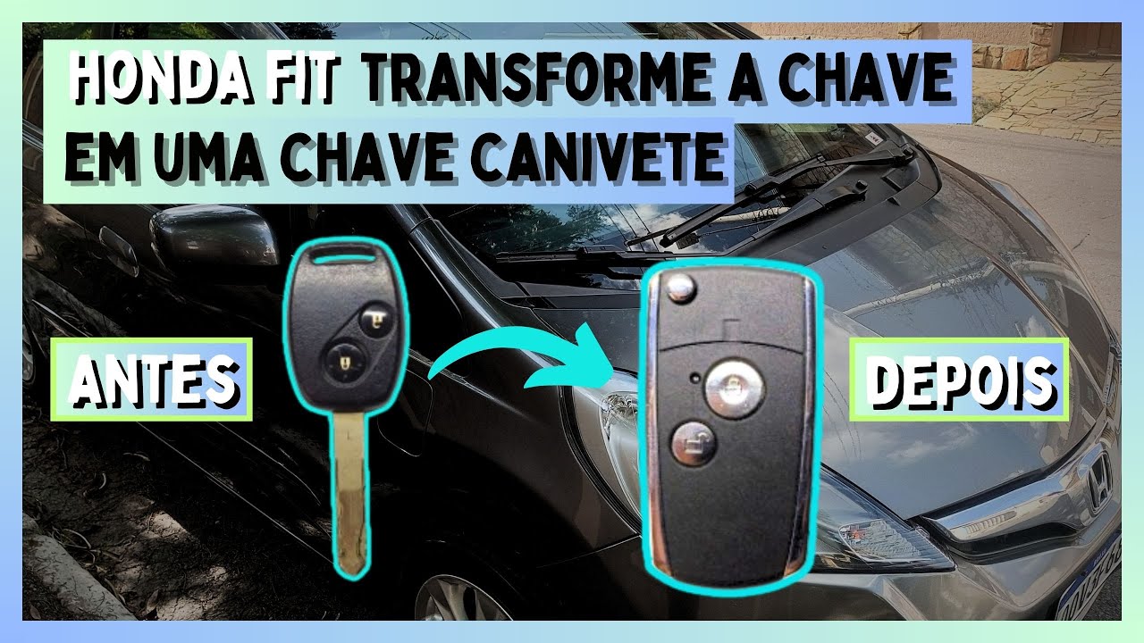 TRANSFORME CHAVE COMUM DO HONDA FIT EM UMA CHAVE CANIVETE TOP PASSO A PASSO FÁCIL RÁPIDO E BARATO