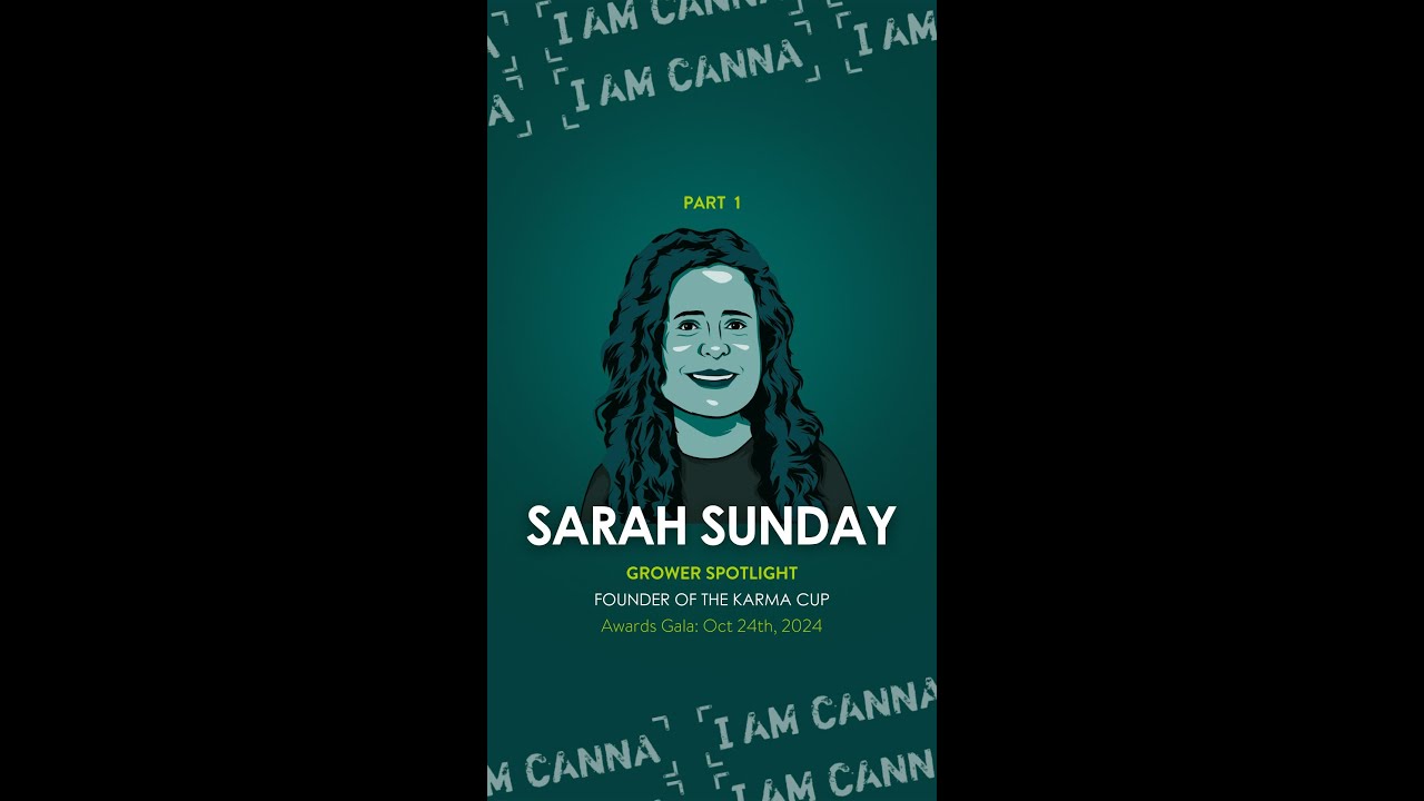 The Evolution of The Karma Cup: Curated Cannabis Competition with Sarah Sunday 🌱
