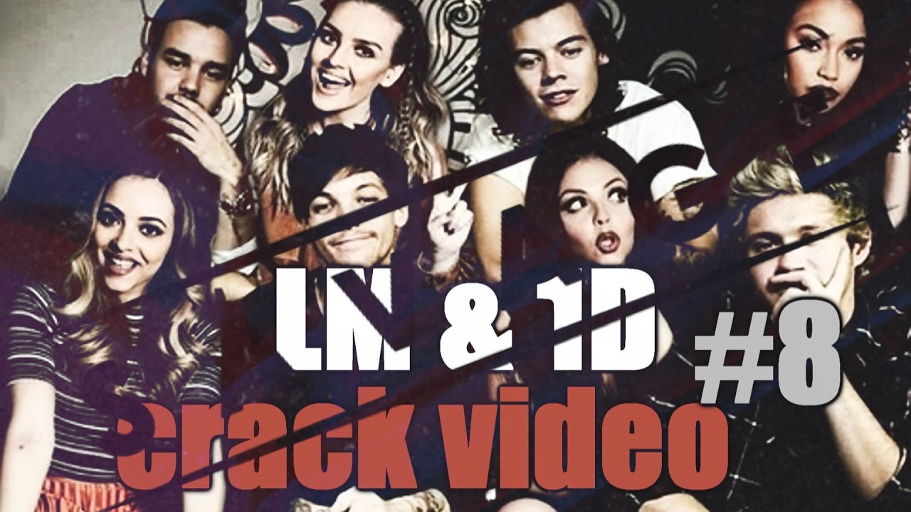 Little Mix & One Direction - CRACK VIDEO #8 (Savage edition)