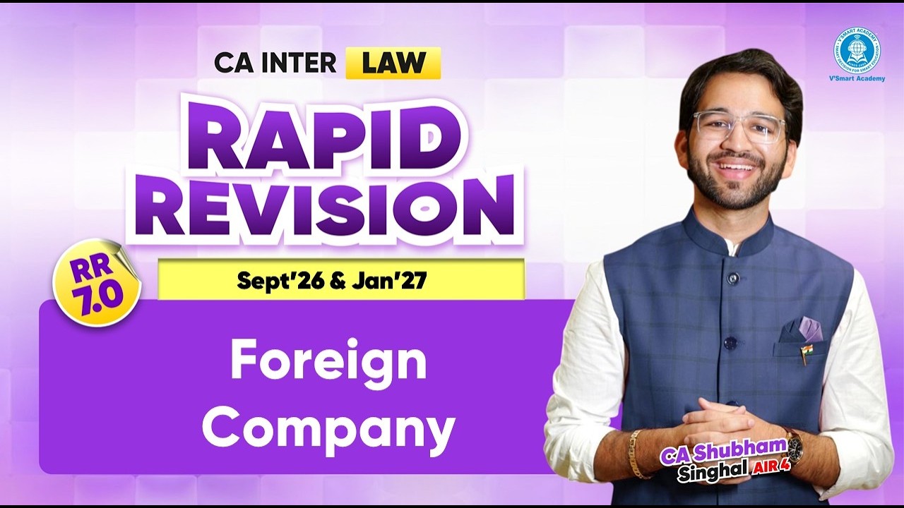 06 Foreign Company| Rapid Revision 7.0 | May'26 & Sept'26 | CA Inter Law | CA Shubham