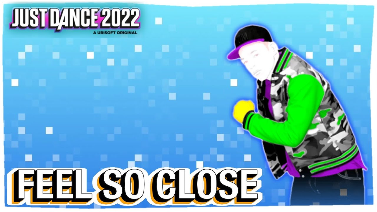 Feel So Close By Calvin Harris Just Dance Fanmade Mashup
