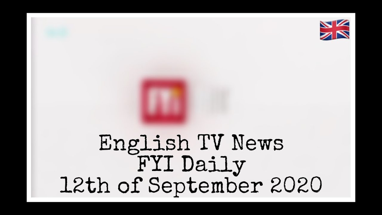 English TV News (FYI Daily) [12/09/20]