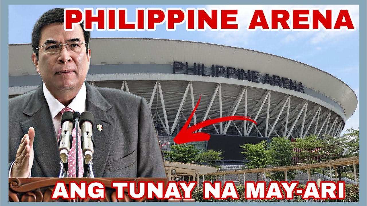 PAANO NAGSIMULA ANG PHILIPPINE ARENA? BAKIT ITO GINAWA NG INC? SINO ANG TOTOONG MAY ARI NITO?