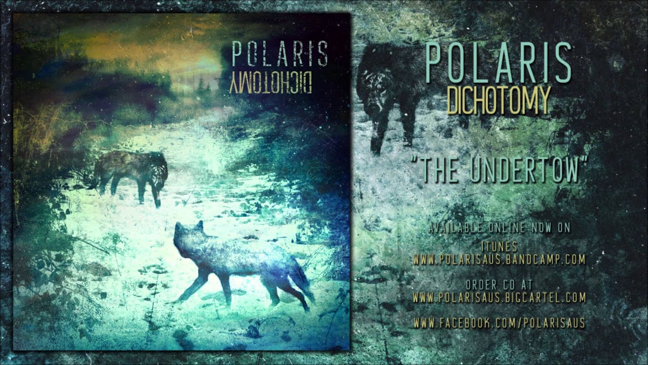 Polaris - THE UNDERTOW [Dichotomy EP Stream]