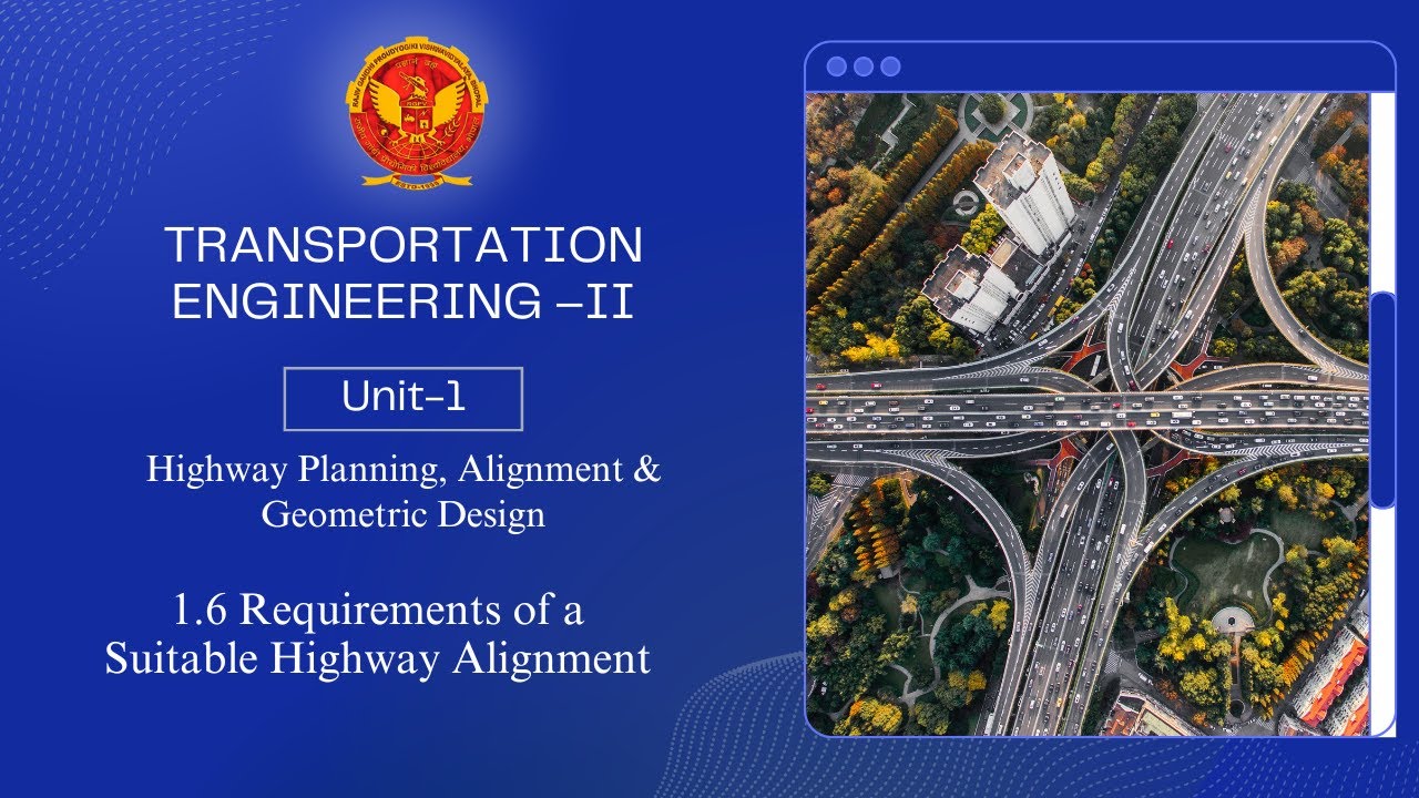 1.6 Requirements of a Suitable Highway Alignment | CE502 |