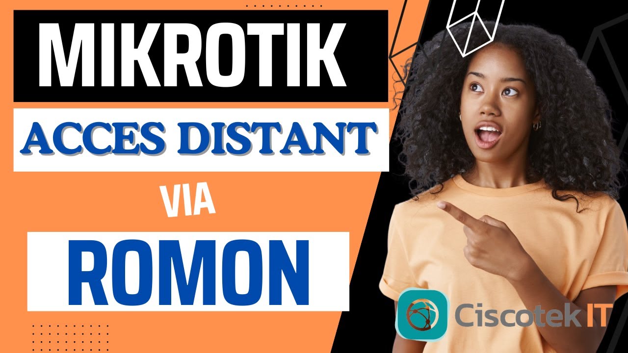 ACCES DISTANT MIKROTIK FACILE VIA RoMON, RoMON REMOTE ACCESS MIKROTIK