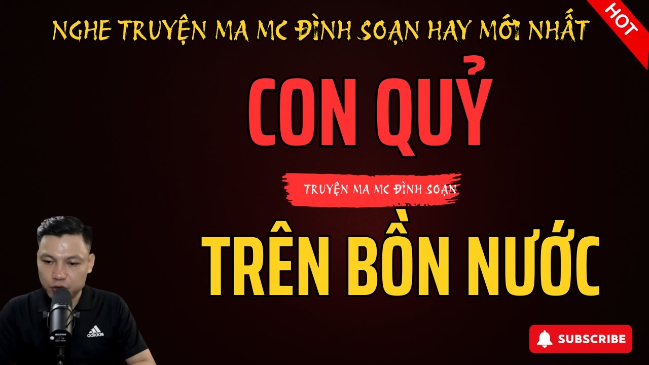 CON QUỶ TRÊN BỒN NƯỚC 😱 Oan Hồn Không Buông Tha Người Sống | MC Đình Soạn