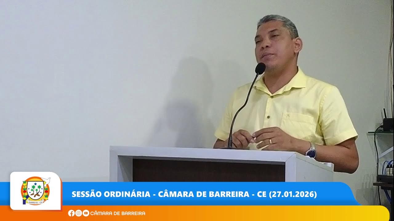 Sessão Ordinária - Câmara de Barreira - CE (27.01.2026)