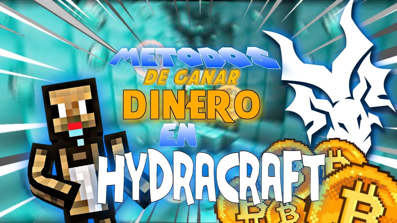 Metodos para ganar dinero en hydracraft