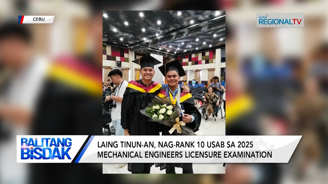 Balitang Bisdak: Estorya sa kalampusan sa rank 1 ug 10 sa Mechanical Engineers Licensure Exam, bida
