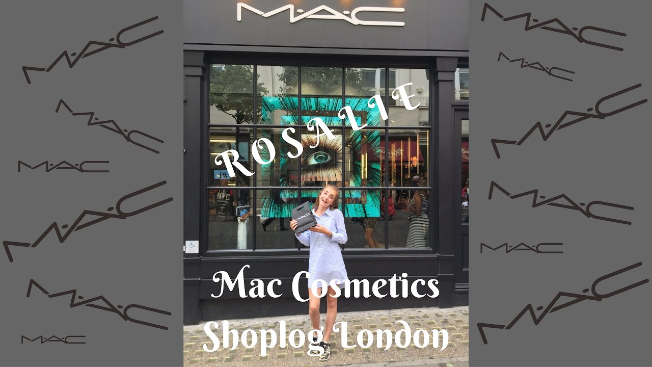 Mac Cosmetics Shoplog London | R O S A L I E