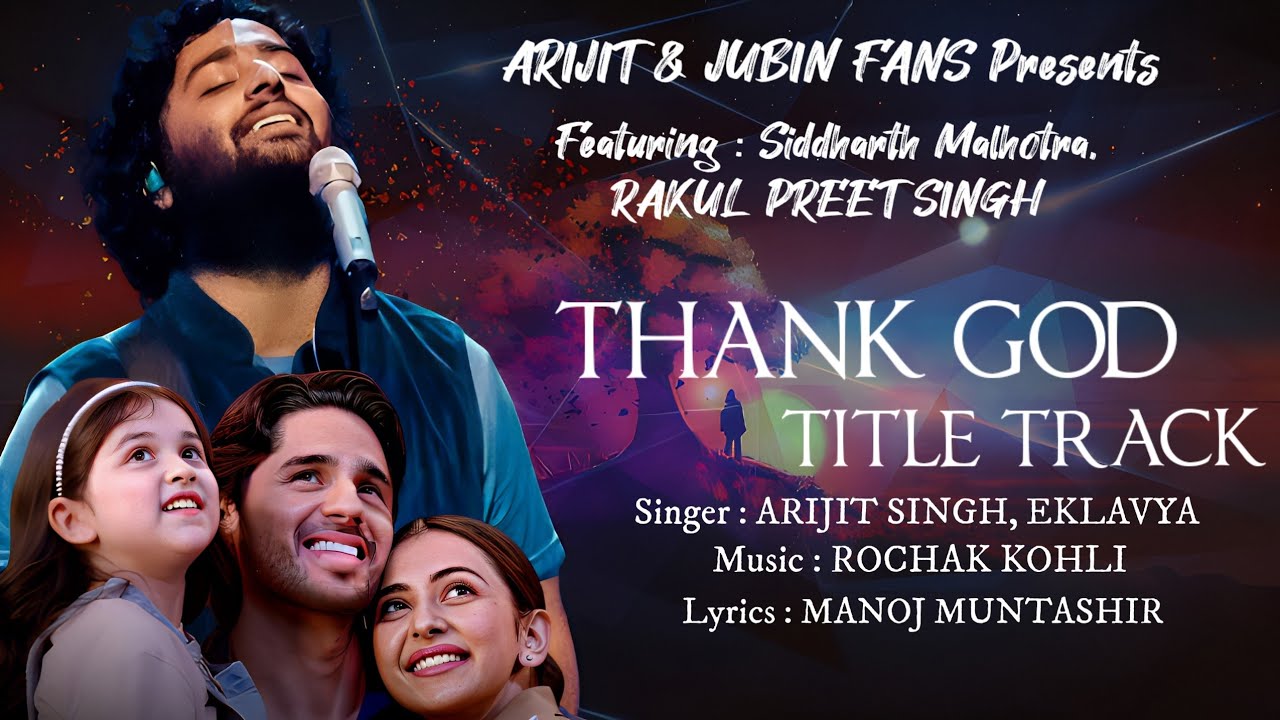 Thank God Title Track (LYRICS) Arijit Singh, Eklavya | Siddharth M, Rakul PS Ajay D | Manoj,Rochak K