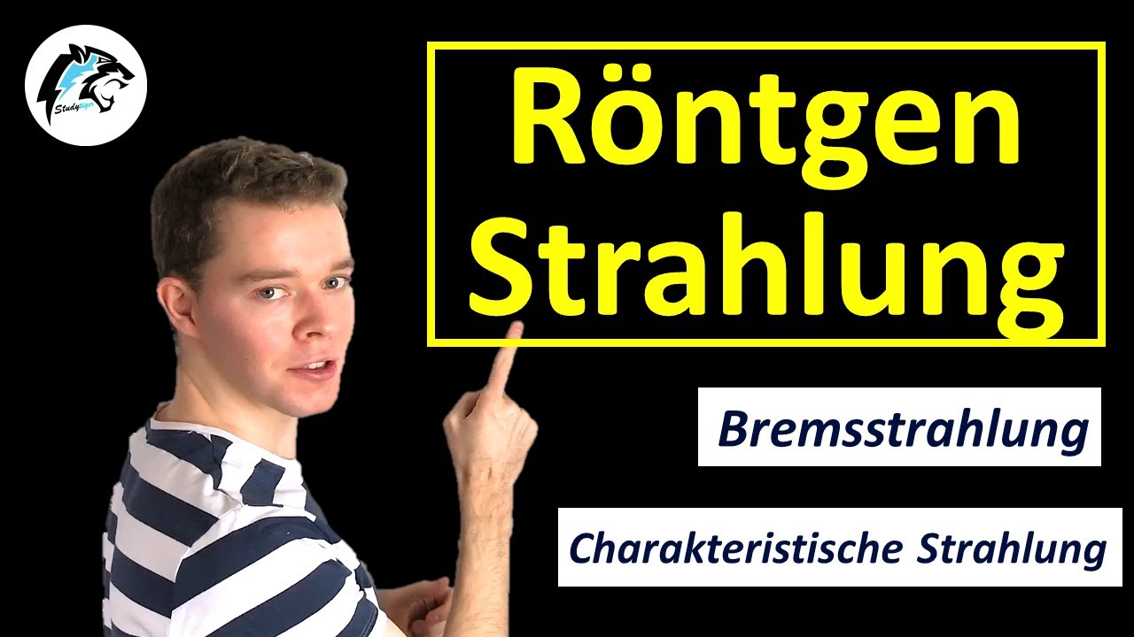 RÖNTGENSTRAHLUNG (Bremsstrahlung & Charakteristische Strahlung) | Physik Tutorial