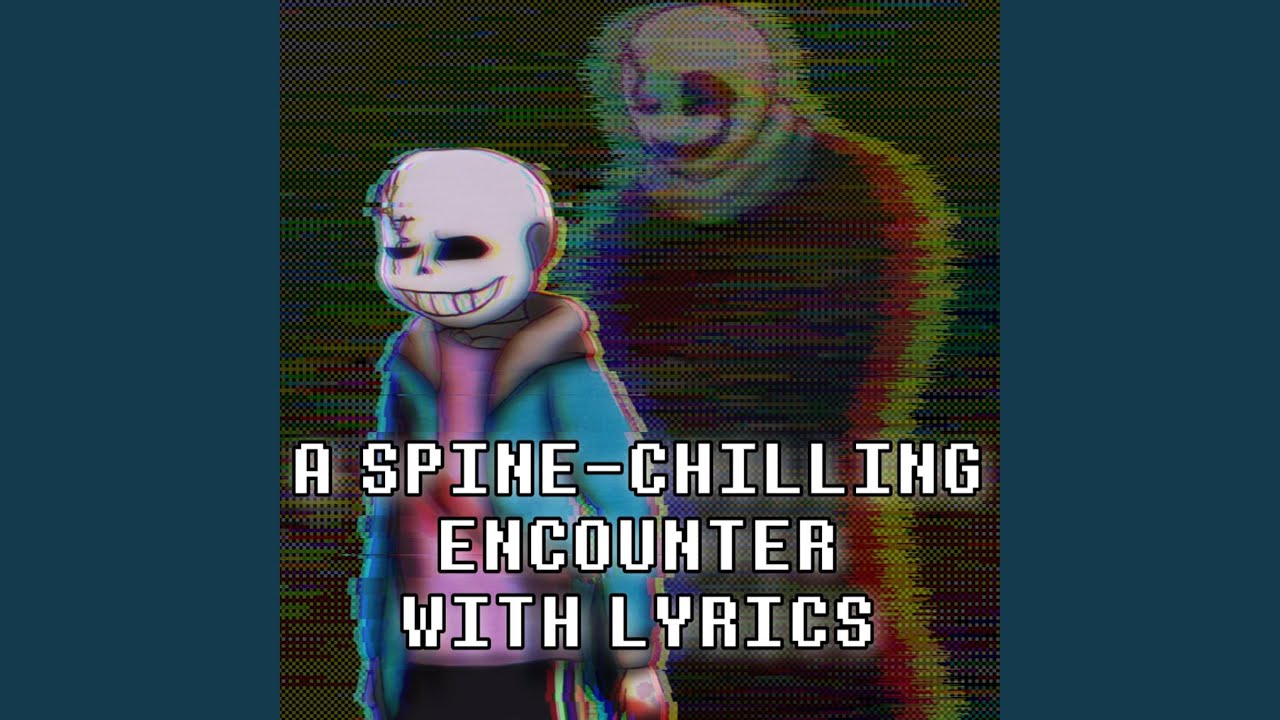 A Spine-Chilling Encounter With Lyrics | Undertale: Help From The Void