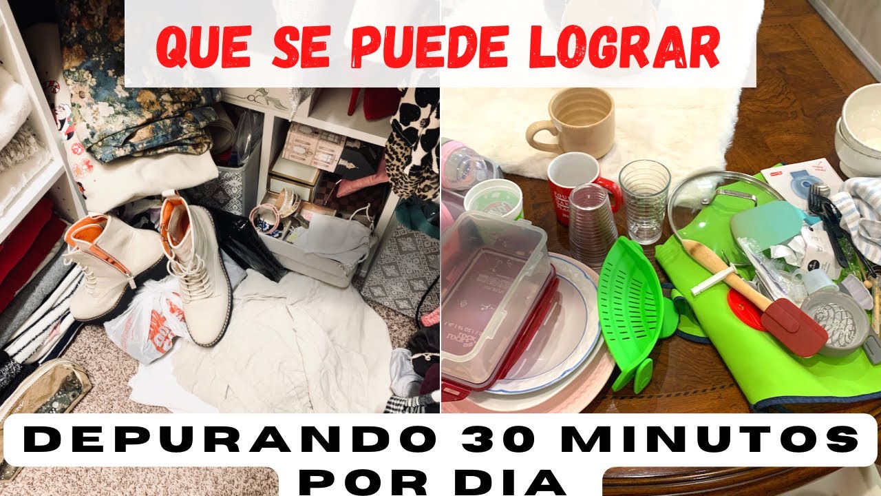 VAMOS A DEPURAR TODA LA CASA | RETO 30/30 SEMANA 1 | DEPURAR Y ORGANIZAR