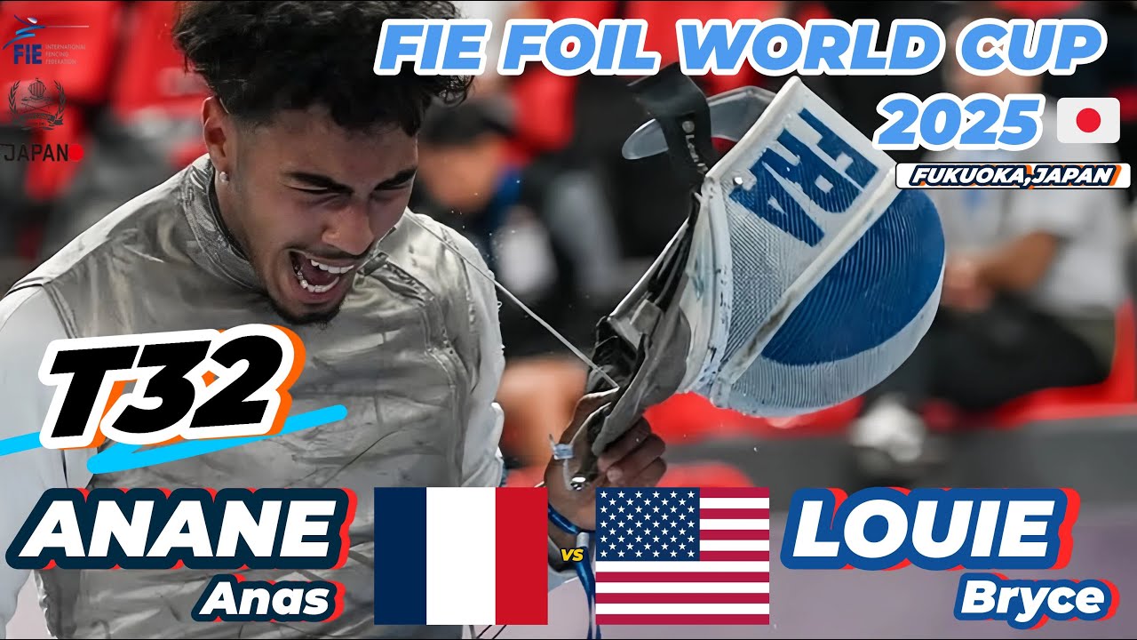 2025 🇯🇵【花劍世界盃 日本 福岡站】男花 個人「T32」ANANE Anas (FRA 🇫🇷) VS (🇺🇸 USA) LOUIE Bryce