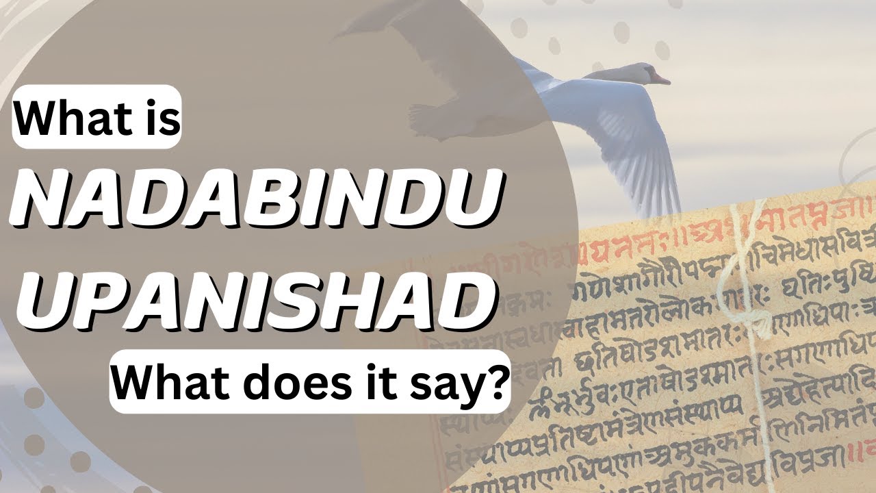 What is Nadabindu Upanishad? What does it say? | #srianantha