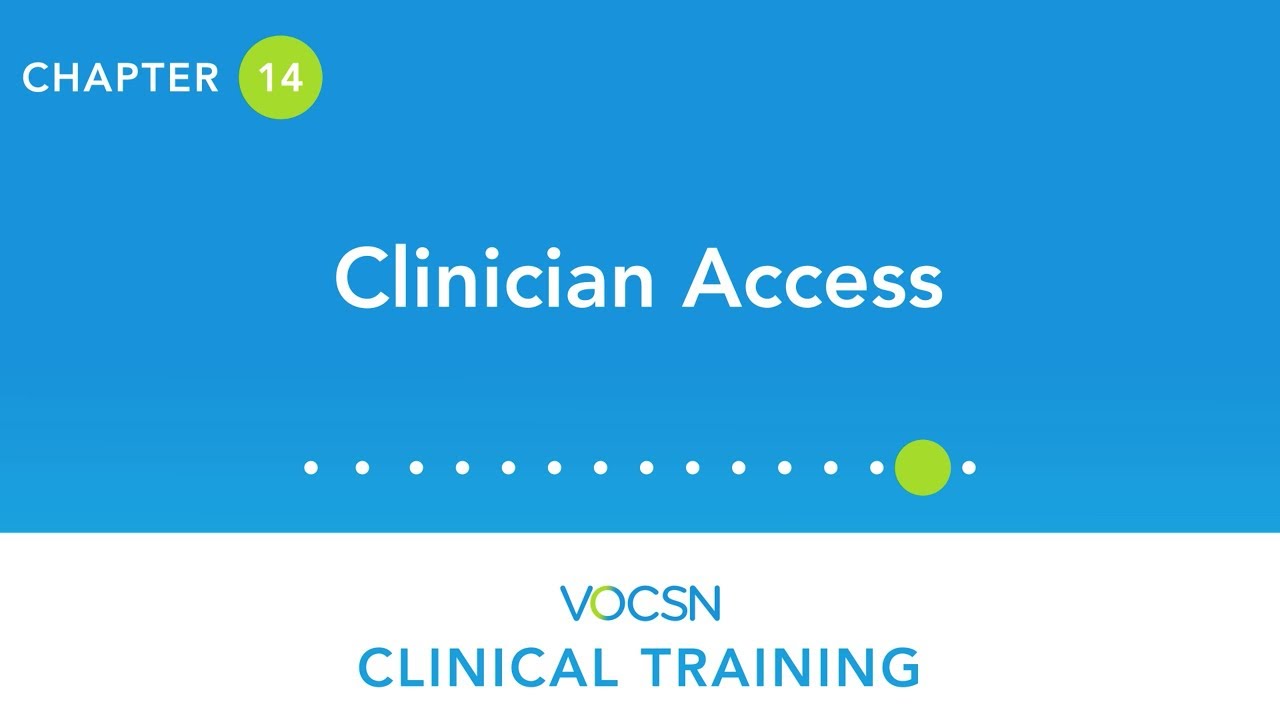 VOCSN Clinical Training - Chapter 14, Clinician Access