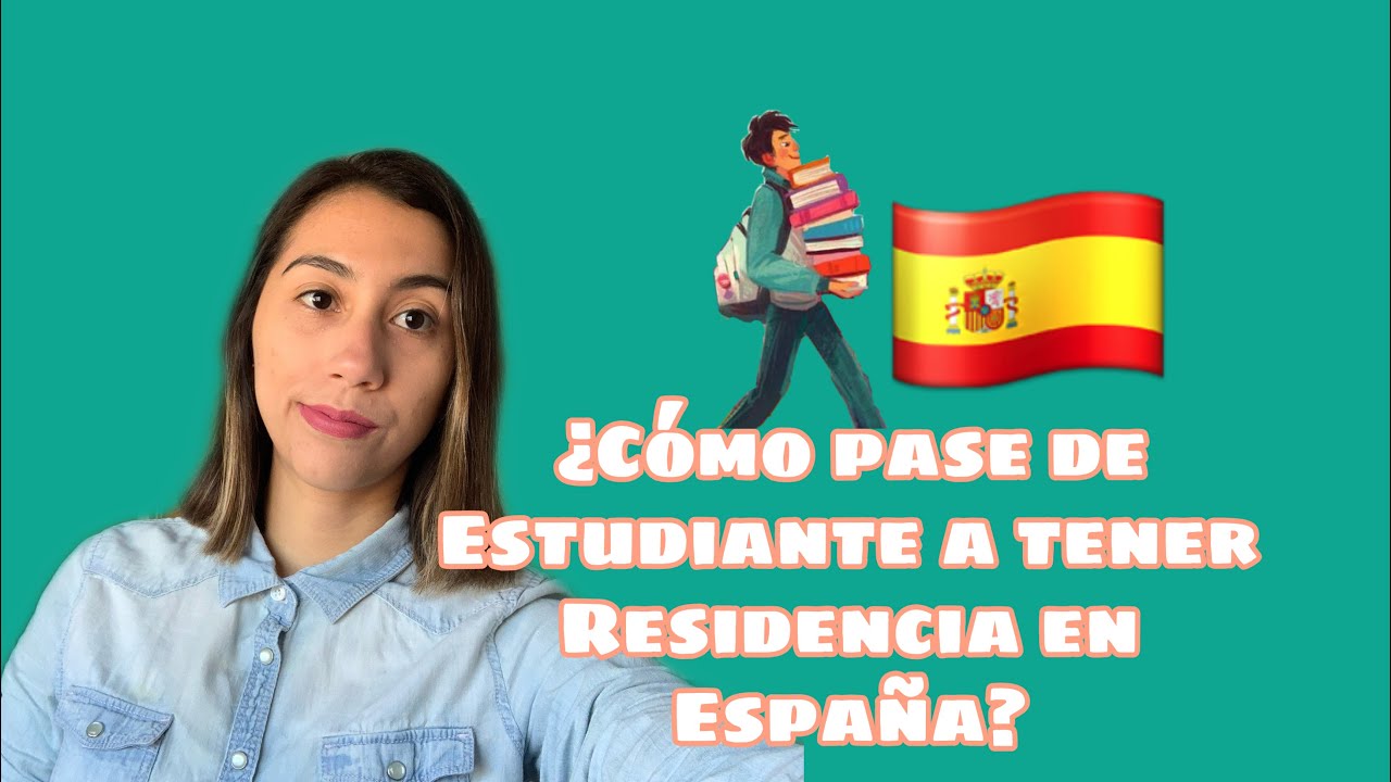 De una Visa de Estudiante a Residencia en España... así fue mi experiencia. Vale la pena?